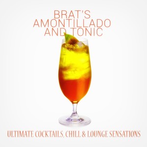 Brat's Amontillado and Tonic