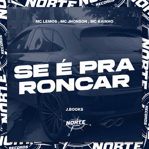 Se É pra Roncar (Explicit)