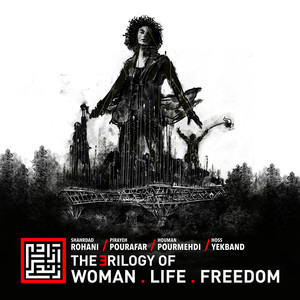 The 3rilogy of Woman, Life, Freedom