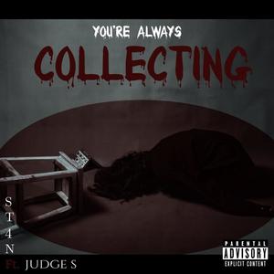 Collecting (feat. Judge S) [Explicit]