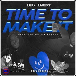 Time To Make It (Explicit)