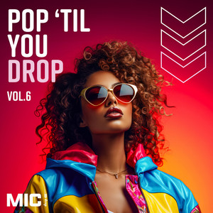 Pop Til You Drop Vol. 6