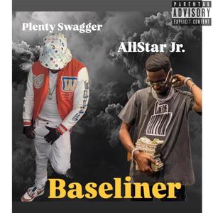 Baseliner (feat. Allstar Jr) (Explicit)