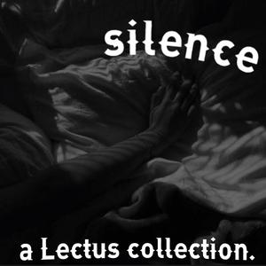 Silence. (a Lectus Collection.) [Explicit]