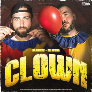 Clown (feat. KASHUME) (Explicit)