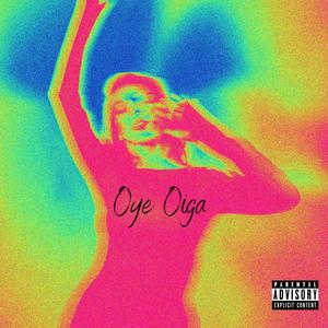 Oye Oiga (Explicit)