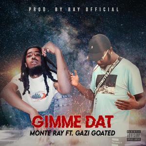 Gimme Dat (feat. Gazi Goated) [Explicit]