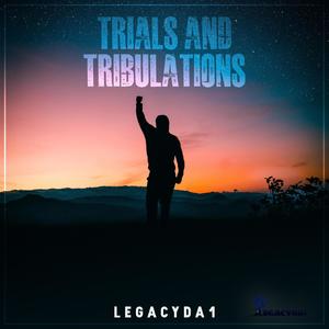 Trials and Tribulations