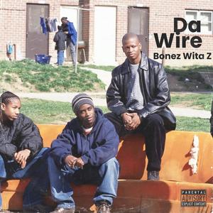 Da Wire (feat. BandMan Fooley) (Explicit)