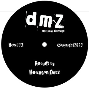 DMZ Rebuilt By Hexagon Dubs