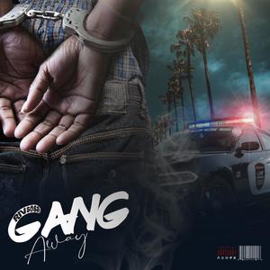 Gang Away (Explicit)