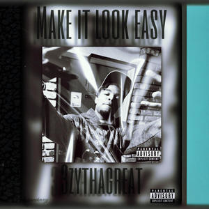 Make It Look Easy (Explicit)