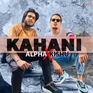 KAHANI (feat. KISHU) [Explicit]