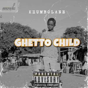 Ghetto Child (Explicit)