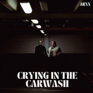 Crying In The Carwash (Explicit)