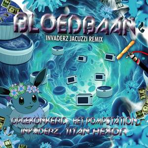 Bloedbaan (Invaderz Jacuzzi Remix)
