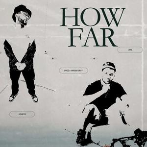 How Far (feat. Joness)