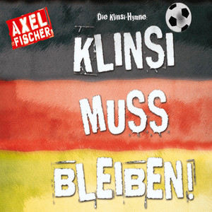 Die Klinsi-Hymne: Klinsi muss bleiben (Single Mix)