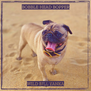 Bobble Head Bopper (Explicit)