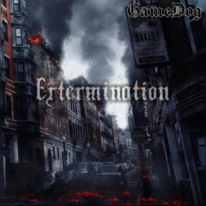 Extermination (Explicit)