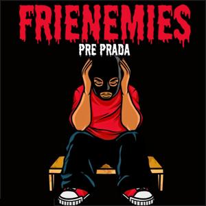 Frienemies (Explicit)