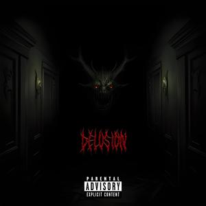 Delusion (Explicit)