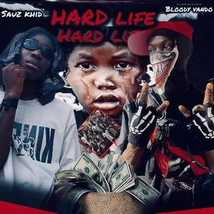 HARD LIFE (Explicit)