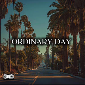 Ordinary Day (feat. DreCreez) (Explicit)