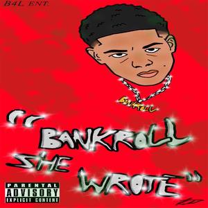 Bankroll She Wrote (Explicit)