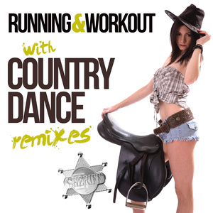 RUNNING AND WORKOUT WITH COUNTRY DANCE REMIXES