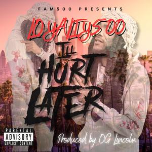 I'll Hurt Later (Explicit)