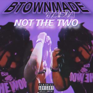 Not The Two (Explicit)