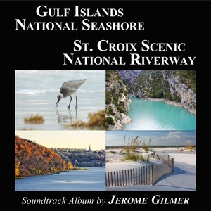 Gulf Islands National Seashore & St. Croix Scenic National Riverway Soundtrack Album