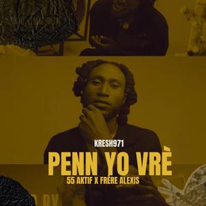 Penn yo vrè - Kresh (feat. Frère alexis)