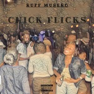 Chick Flicks (Mixtape) [Explicit]