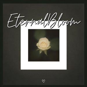 EternalBloom (Whispers of Love)