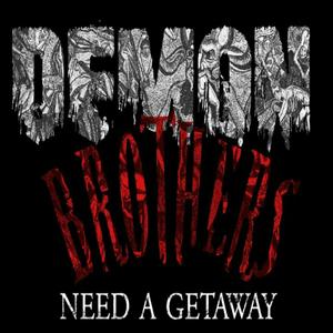 Need a Get Away (Demon Brothers) [Explicit]