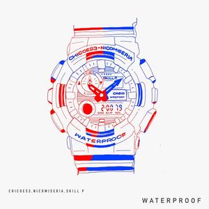 Waterproof (feat. Nico Miseria & Skill P) (Explicit)