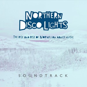 Northern Disco Lights - Soundtrack