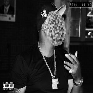 Still At It (Explicit)