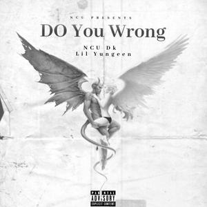 Do You Wrong (Explicit)
