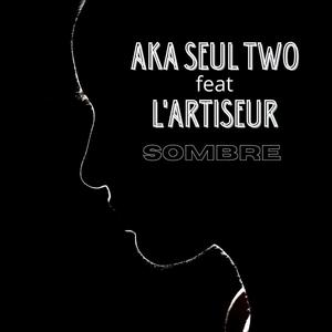 Sombre (feat. L'artiseur) [Explicit]