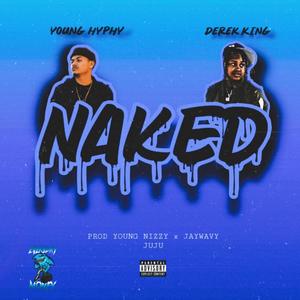 Naked (feat. Derek King) [Explicit]