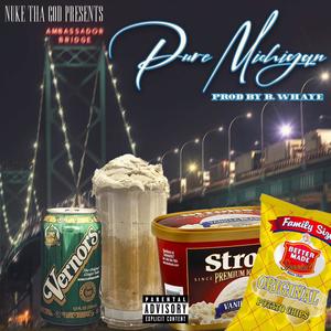 Pure Michigan (Explicit)