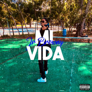 Mi Vida (Explicit)