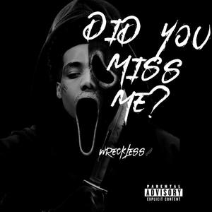 Did You Miss Me? (Explicit)