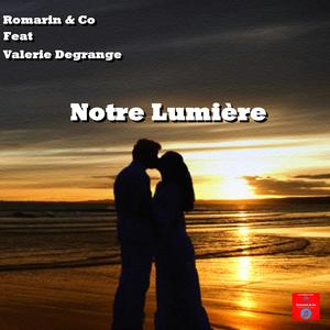 Notre Lumière (feat. Valerie Degrange)