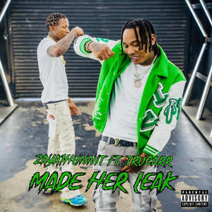 Made Her Leak (feat. TruCarr) (Explicit)