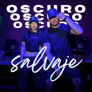 Oscuro Salvaje (feat. Valeska Ramos) [Explicit]