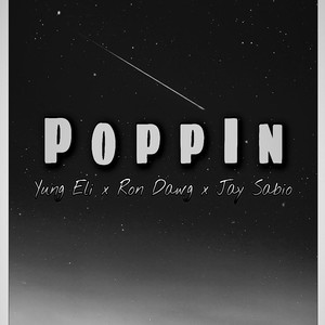 Poppin' (feat. Yung Eli & Jay Sabio) [Explicit]